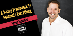 Aaron Fletcher - How To Automate Everything